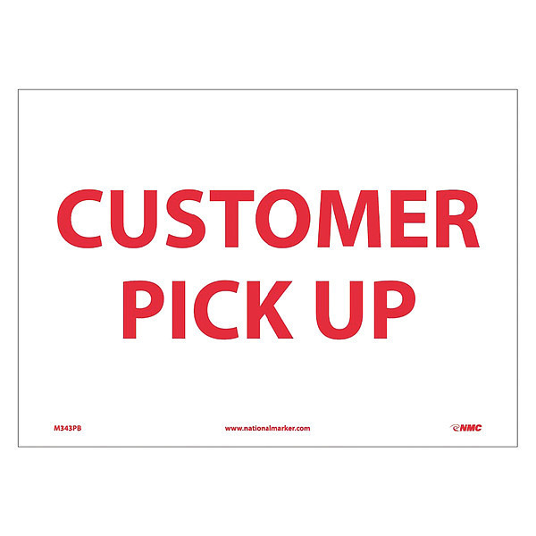 Nmc Customer Pick Up Sign, M343PB M343PB