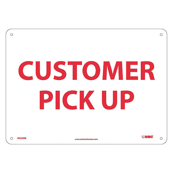 Nmc Customer Pick Up Sign, M343RB M343RB