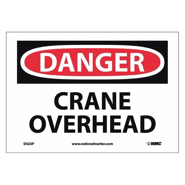 Nmc Danger Crane Overhead Sign, 7 in Height, 10 in Width, Pressure Sensitive Vinyl D425P