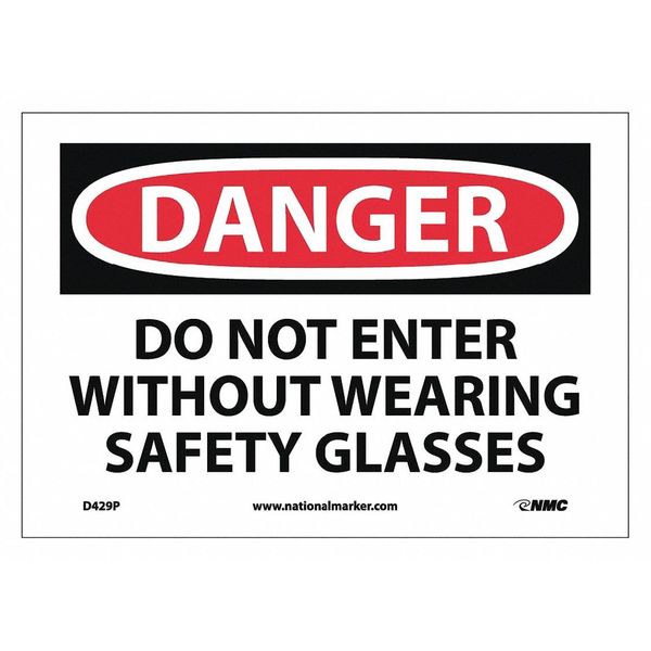 Nmc Danger Do Not Enter Eye Protection Sign, 7 in Height, 10 in Width, Pressure Sensitive Vinyl D429P