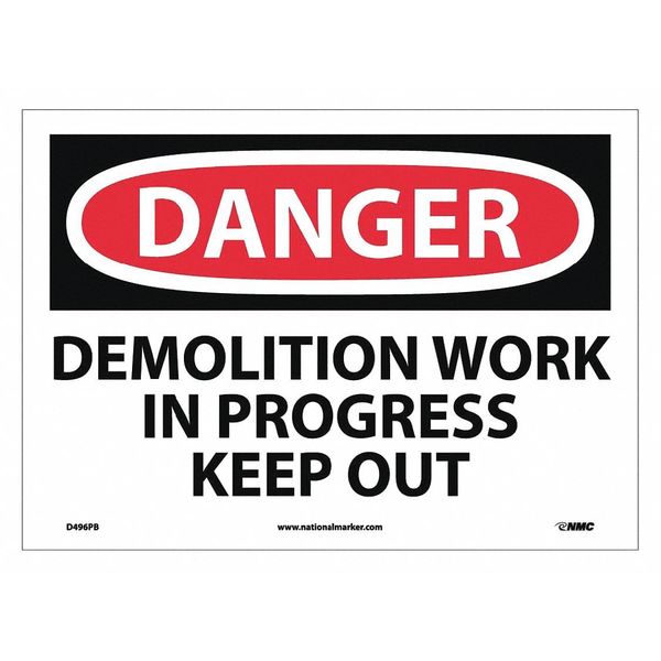 Nmc Danger Demolition Work In Progress Keep, 10 in Height, 14 in Width, Pressure Sensitive Vinyl D496PB