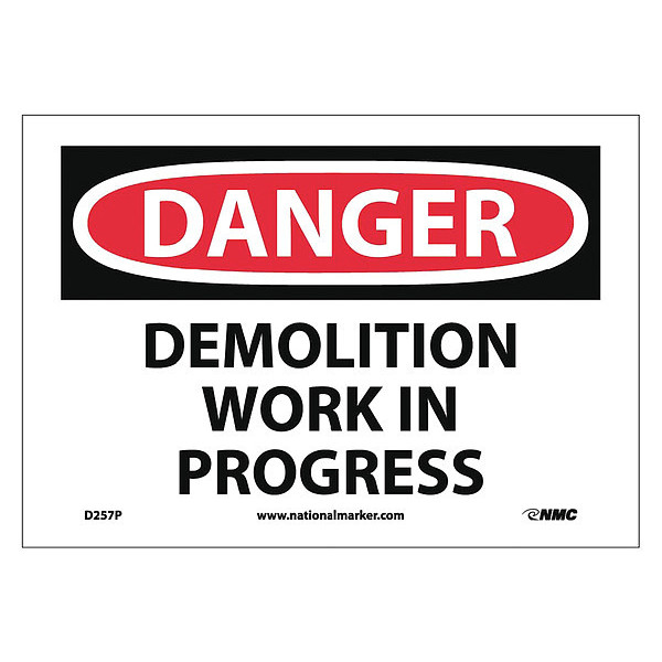 Nmc Danger Demolition Work In Progress Sign, 7 in Height, 10 in Width, Pressure Sensitive Vinyl D257P