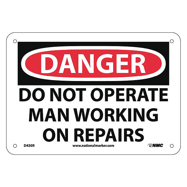 Nmc Danger Do Not Operate Man Working On Rep, 7 in Height, 10 in Width, Rigid Plastic D430R