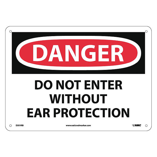Nmc Danger Do Not Enter Without Ear Protecti, 10 in Height, 14 in Width, Rigid Plastic D501RB