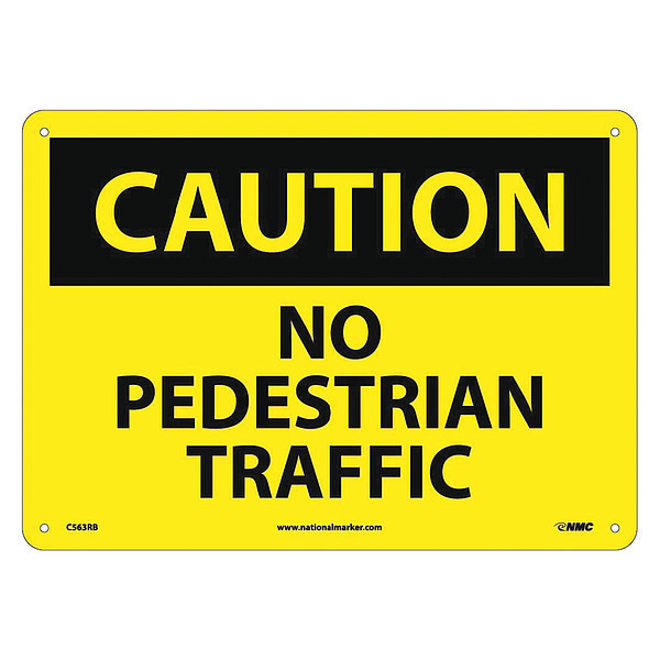 Nmc Caution No Pedestrian Traffic Sign, C563RB C563RB