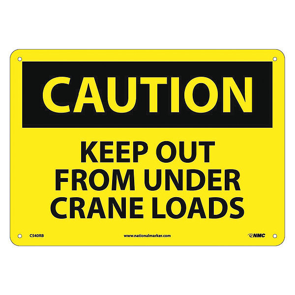 Nmc Caution Keep Out From Under Crane Loads, 10 in Height, 14 in Width, Rigid Plastic C540RB