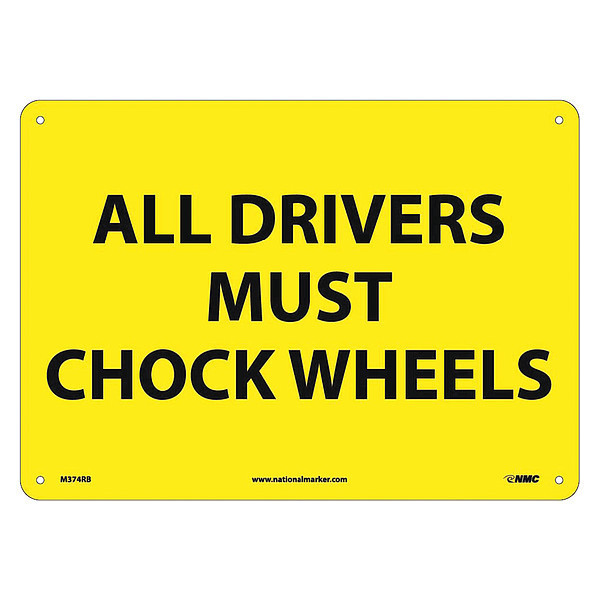Nmc All Drivers Must Chock Wheels Sign, M374RB M374RB
