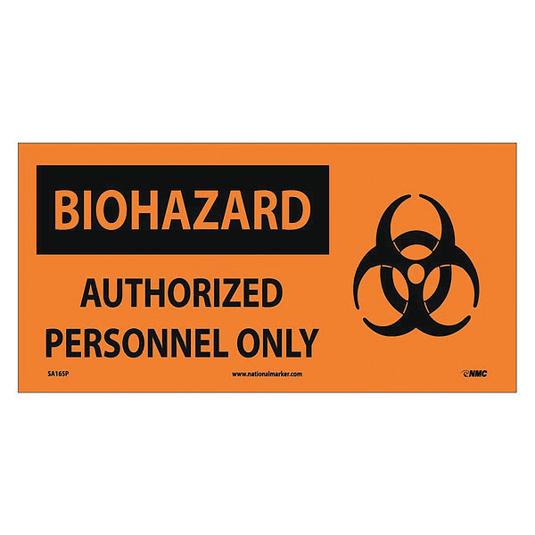 Nmc Biohazard Authorized Personnel Only Sign, SA165P SA165P