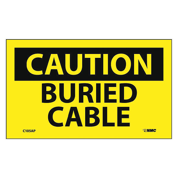 Nmc Caution Buried Cable Label, PK5, 3 in Height, 5 in Width, Pressure Sensitive Vinyl C105AP