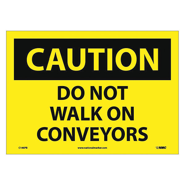 Nmc Caution Do Not Walk On Conveyors Sign C146PB