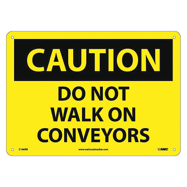 Nmc Caution Do Not Walk On Conveyors Sign, 10 in Height, 14 in Width, Rigid Plastic C146RB