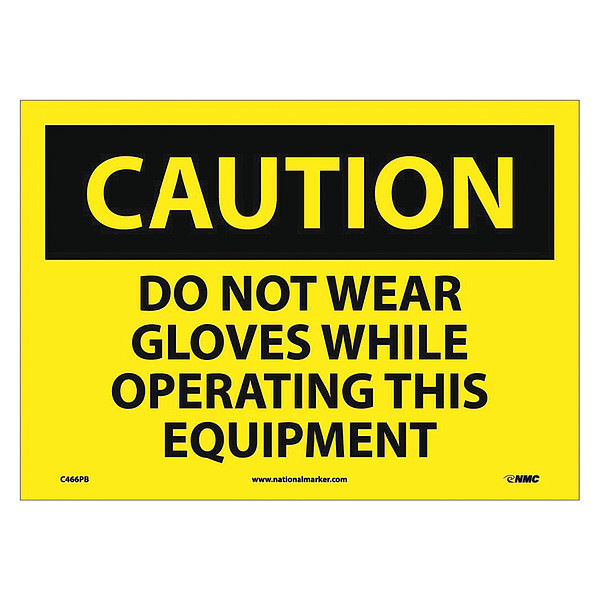 Nmc Caution Do Not Wear Gloves Sign C466PB