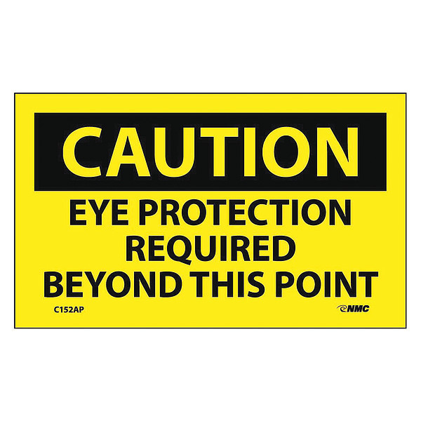 Nmc Caution Eye Protection Required Beyond This Point Sign, Pk5 C152AP