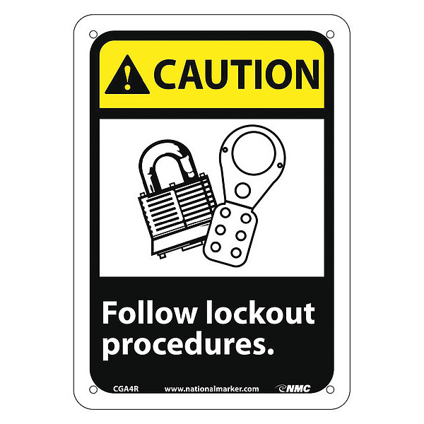 Nmc Caution Follow Lockout Procedures Sign, 10 in Height, 7 in Width, Rigid Plastic CGA4R