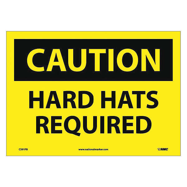 Nmc Caution Hard Hats Required Sign, 10 in Height, 14 in Width, Pressure Sensitive Vinyl C391PB