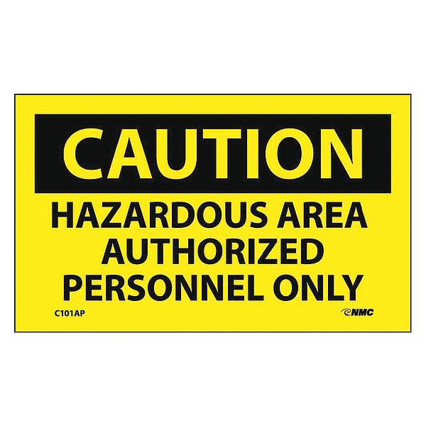 Nmc Caution Hazardous Area Label, PK5, 3 in Height, 5 in Width, Pressure Sensitive Vinyl C101AP