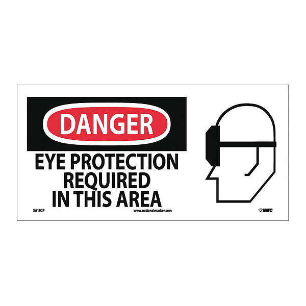 Nmc Danger Eye Protection Required In This A, 7 in Height, 17 in Width, Pressure Sensitive Vinyl SA102P