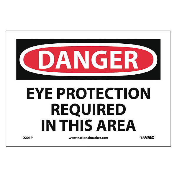 Nmc Danger Eye Protection Required In This A, 7 in Height, 10 in Width, Pressure Sensitive Vinyl D201P