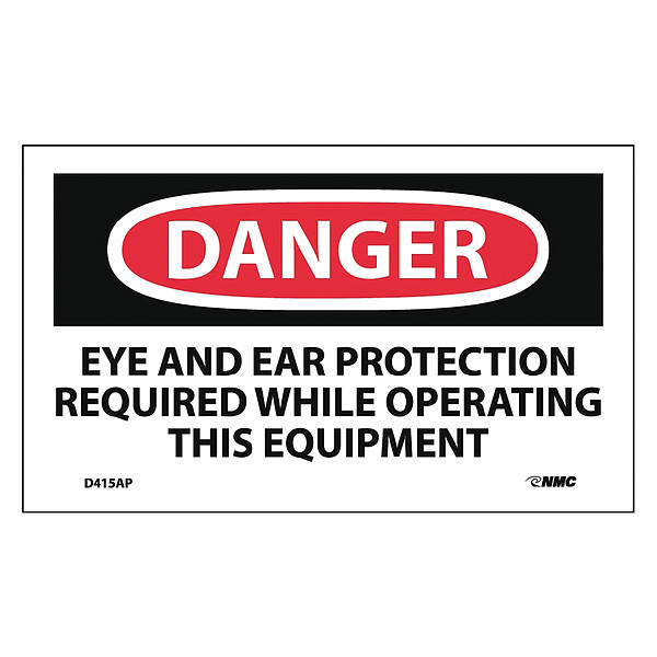 Nmc Danger Eye And Ear Protection Required Label, Pk5 D415AP