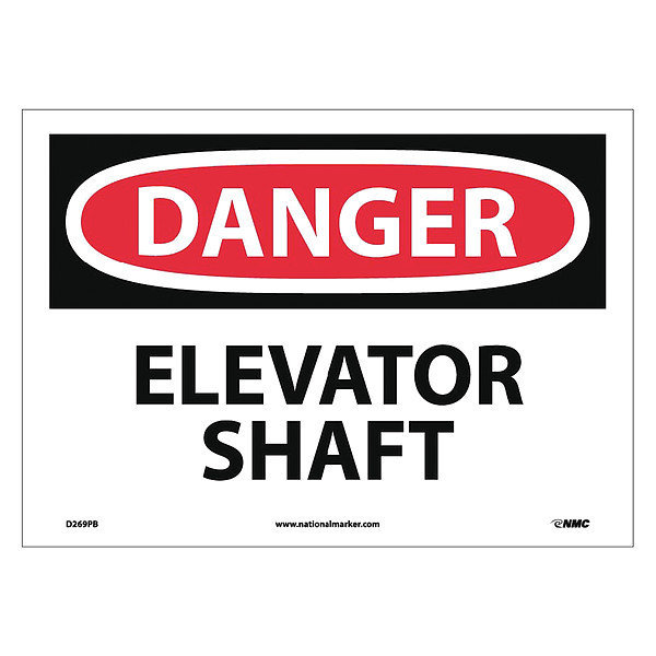Nmc Danger Elevator Shaft Sign, 10 in Height, 14 in Width, Pressure Sensitive Vinyl D269PB
