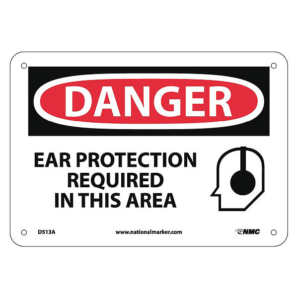 Nmc Danger Ear Protection Required In This A, 7 in Height, 10 in Width, Aluminum D513A