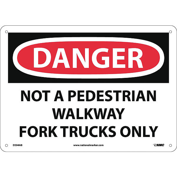 Nmc Danger Not A Pedestrian Walkway Fork Trucks Only Sign, D594AB D594AB