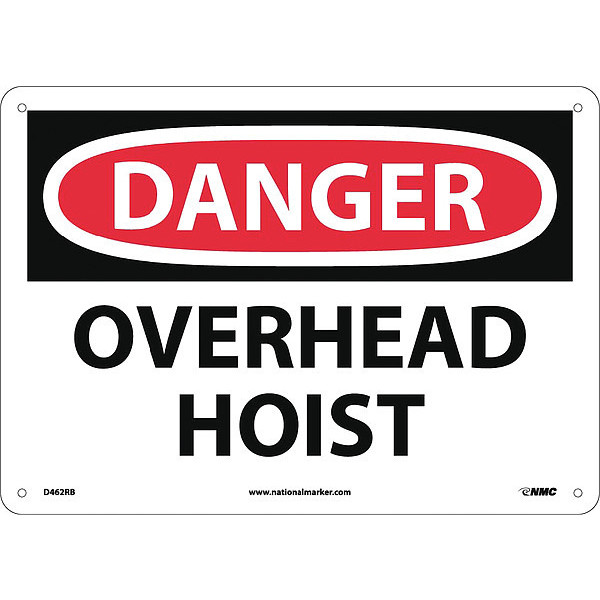 Nmc Danger Overhead Hoist Sign, 10 in Height, 14 in Width, Rigid Plastic D462RB