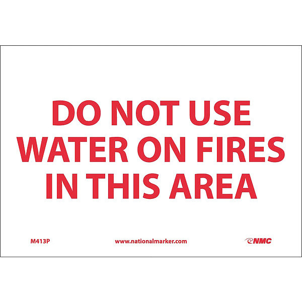 Nmc Do Not Use Water On Fires In This Area Sign, M413P M413P