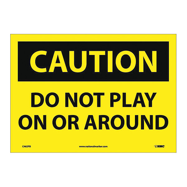 Nmc Do Not Play On Or Around Sign, C462PB C462PB