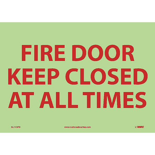 Nmc Fire Door Keep Closed At All Times Sign, 10 in Height, 14 in Width, Glow Polyester GL143PB
