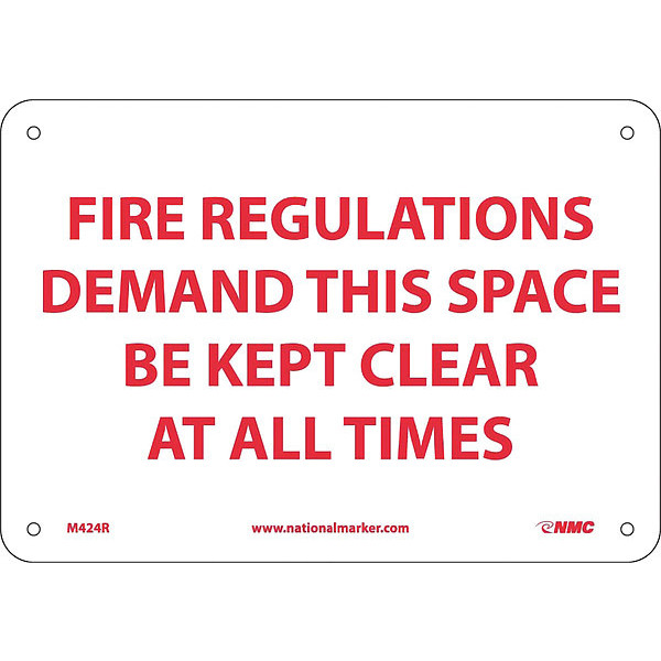 Nmc Sign, Fire Reg Demand This Space Be Ke, 7 in Height, 10 in Width, Rigid Plastic M424R
