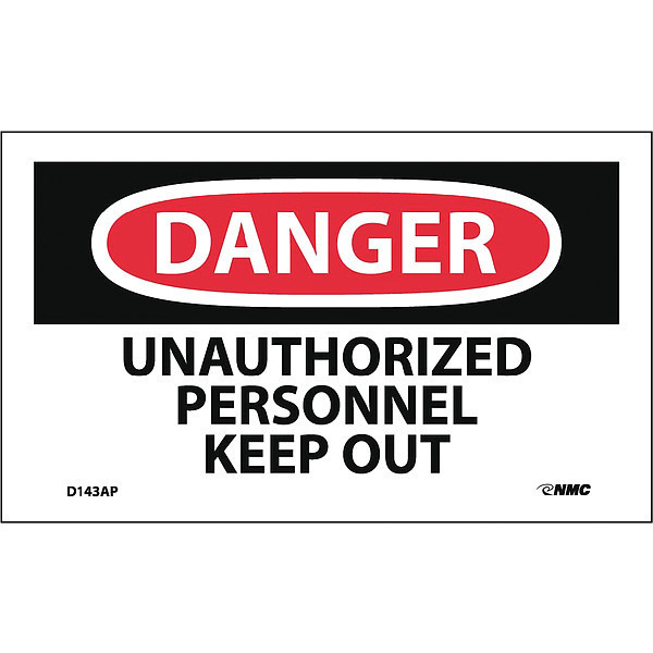 Nmc Sign, Danger Unauth Persnnel Keep Out, PK5, 3 in Height, 5 in Width, Pressure Sensitive Vinyl D143AP