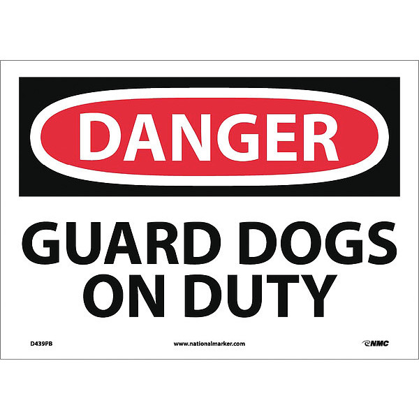 Nmc Guard Dogs On Duty Sign, D439PB D439PB
