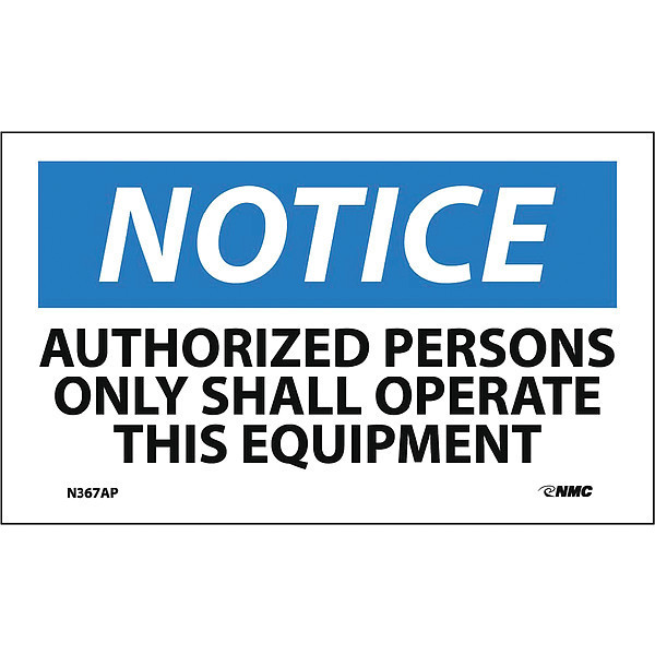 Nmc Notice Authorized Persons Only Shall Operate Equipment Label, Pk5 N367AP