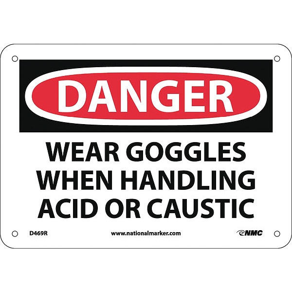 Nmc Wear Goggles When Handling Acid Or.., 7 in Height, 10 in Width, Rigid Plastic D469R
