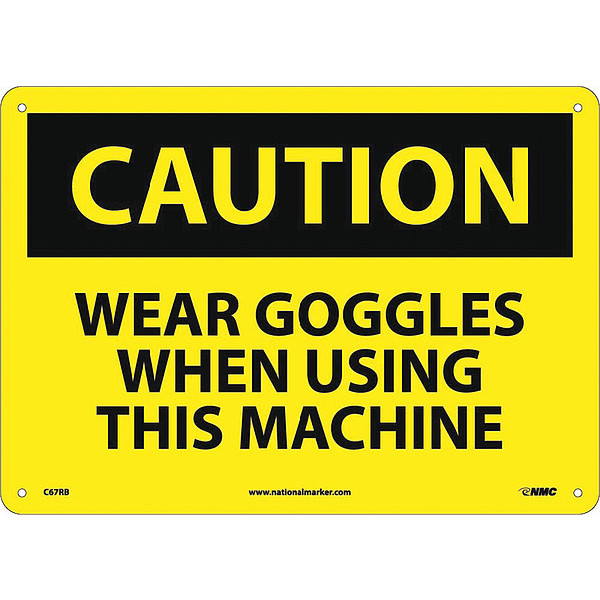 Nmc Wear Goggles When Using This Machine Sign C67RB