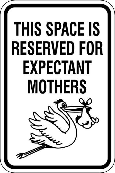 Zing Parking Sign, EXpectant Mothers, 18X12, 2511 2511