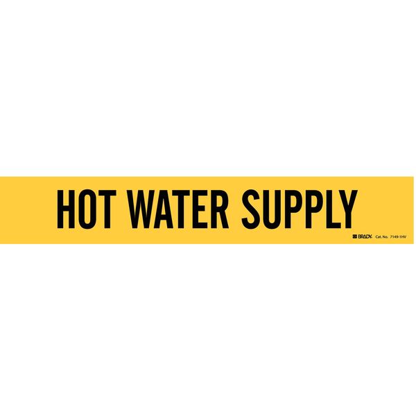 Brady Pipe Marker, Hot Water Suppl8 In or Grtr 7149-1HV