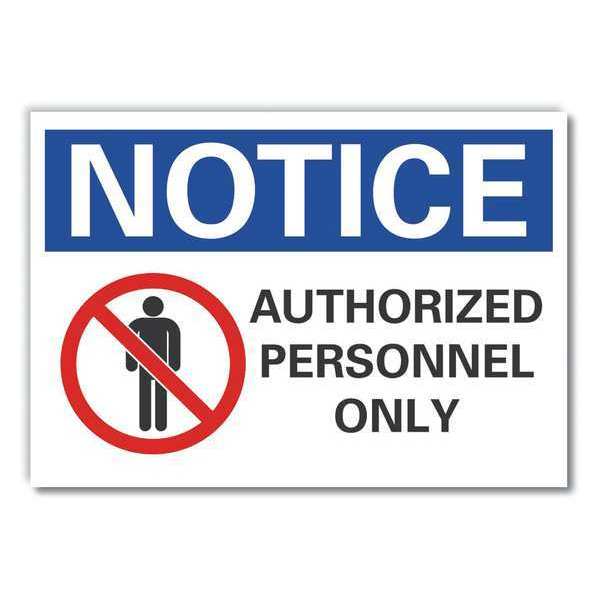 Lyle Authorized Personnel Notice Label, 7 in Height, 10 in Width, Polyester, Vertical Rectangle, English LCU5-0044-ND_10X7