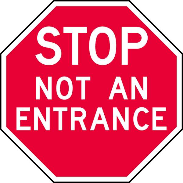 Lyle Stop Not An Entrance Sign, 6" W, 6" H, English, Recycled Aluminum, Red ST-025-6HA