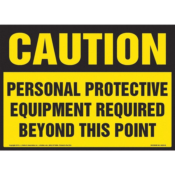 Jj Keller Caution:PPE Required-OSHA Sign 8001172