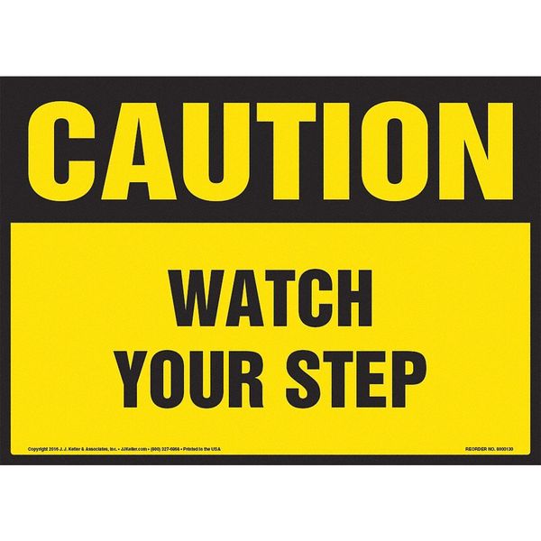 Jj Keller Caution, Watch Your Step, OSHA Sign 8001173