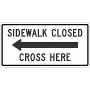 Nmc Sidewalk Closed Cross Here With Left Arrow Sign, TM514J TM514J