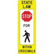 Lyle State Law Stop For Pedestrian Within Crosswalk Traffic Sign, 36 in Height, 12 in Width, Aluminum R1-6A-12FA