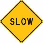 Lyle Slow Traffic Sign, 24 in H, 24 in W, Aluminum, Diamond, English, LW8-12-24HA LW8-12-24HA