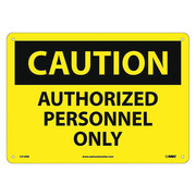 Nmc Caution Authorized Personnel Only Sign, C416RB C416RB