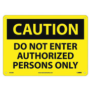 Nmc Caution Do Not Enter Authorized Persons Only Sign, C452RB C452RB
