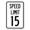 Signmission Speed Limit 15 Mph Heavy-Gauge Aluminum Sign, 12