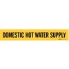 Brady Pipe Marker, Domestic Hot Water Supply, Y, 7089-1 7089-1