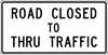 Lyle Road Closed To Thru Traffic Traffic Sign, 30 in Height, 60 in Width, Aluminum, Horizontal Rectangle R11-4-60HA